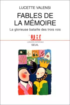 Couverture du produit · Fables de la mémoire. La glorieuse bataille des Trois Rois