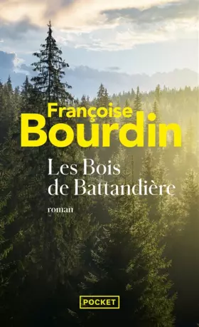 Couverture du produit · Les bois de Battandière