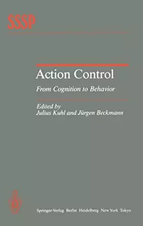 Couverture du produit · Action Control: From Cognition to Behavior (Springer Series in Social Psychology)