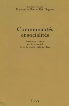 Couverture du produit · Communautés et socialités: Formes et force du lien social dans la modernité tardive