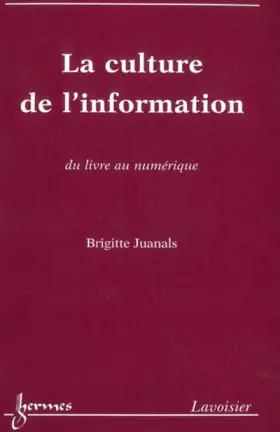 Couverture du produit · Culture de l'information : Du livre numérique