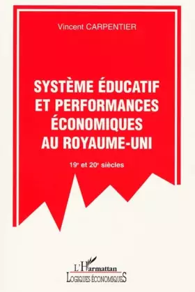 Couverture du produit · Systeme éducatif et performances economiques au royaume-uni 19e et 20e siecles