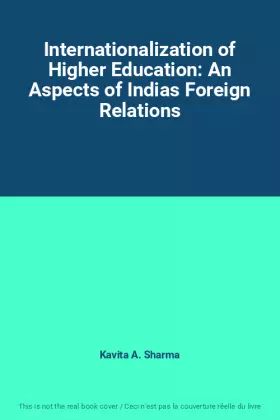 Couverture du produit · Internationalization of Higher Education: An Aspects of Indias Foreign Relations