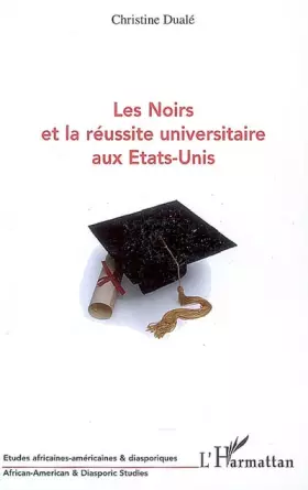Couverture du produit · Les Noirs et la réussite universitaire aux Etats-Unis