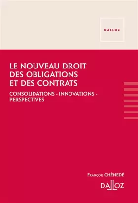 Couverture du produit · Le nouveau droit des obligations et des contrats: Consolidations, innovations, perspectives