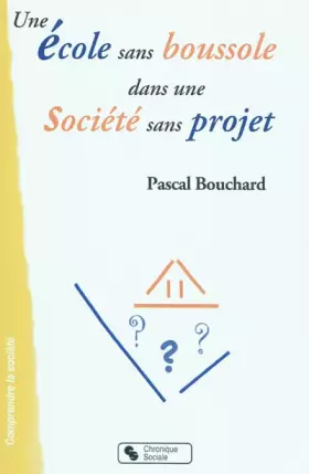 Couverture du produit · Une école sans boussole dans une société sans projet (0000)