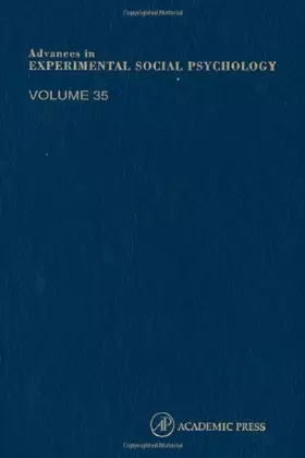 Couverture du produit · Advances in Experimental Social Psychology, Volume 35