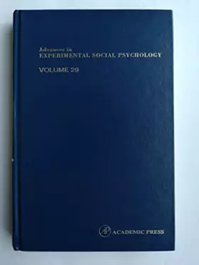 Couverture du produit · Advances in Experimental Social Psychology, Volume 29