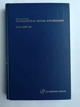 Couverture du produit · Advances in Experimental Social Psychology, Volume 32