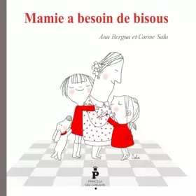 Couverture du produit · Mamie a besoin de bisous: Une histoire d'amour entre enfants et grands-parents