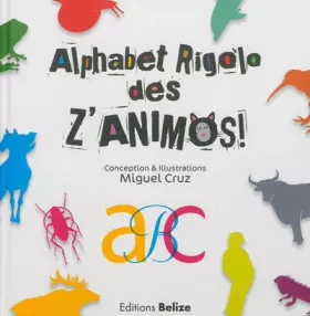 Couverture du produit · Alphabet rigolo des z'animos !