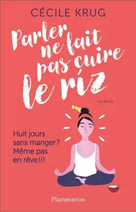 Couverture du produit · Parler ne fait pas cuire le riz
