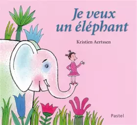 Couverture du produit · JE VEUX UN ELEPHANT