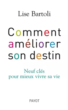 Couverture du produit · Comment améliorer son destin : Neuf clés pour mieux vivre sa vie