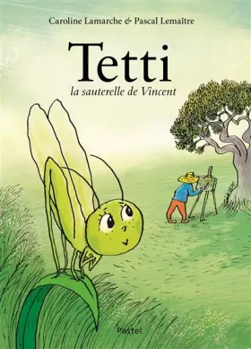 Couverture du produit · Tetti, la sauterelle de Vincent