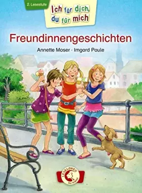 Couverture du produit · Ich für dich, du für mich - Freundinnengeschichten: Erstlesebuch für Kinder ab 6 Jahre - Lesen lernen durch abwechselndes Vorle