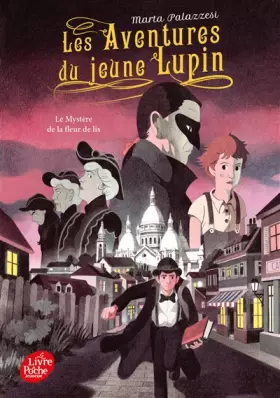 Couverture du produit · Les aventures du jeune Lupin - Tome 2: Le mystère de la fleur de lis