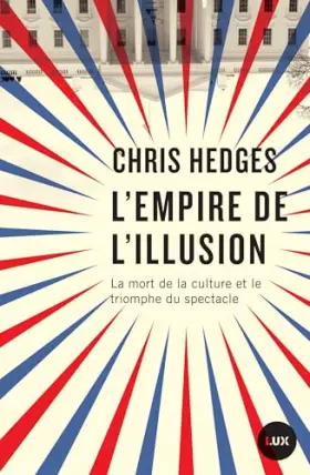 Couverture du produit · L'empire de l'illusion: La mort de la culture et le triomphe du spectacle