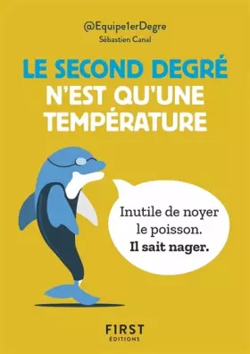 Couverture du produit · Petit Livre le second degré n'est qu'une température: 150 tweet hilarants mais terre-à-terre par @Equipe1erDegre