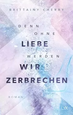 Couverture du produit · Denn ohne Liebe werden wir zerbrechen (Mixtape-Reihe, Band 2)