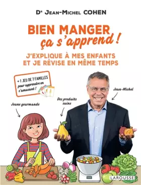 Couverture du produit · Bien manger, ça s'apprend !: J'explique à mes enfants et je révise en même temps