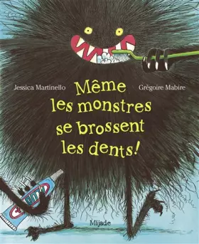 Couverture du produit · Même les monstres se brossent les dents!