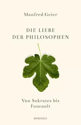 Couverture du produit · Die Liebe der Philosophen: Von Sokrates bis Foucault