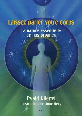 Couverture du produit · Laissez parler votre corps - La nature essentielle de nos organes