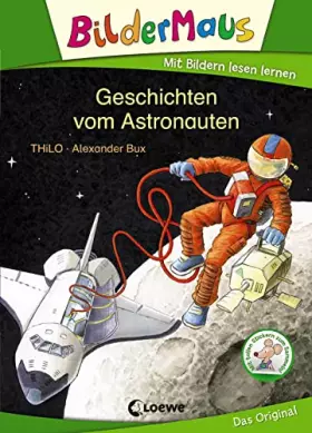 Couverture du produit · Bildermaus - Geschichten vom Astronauten: Mit Bildern lesen lernen - Ideal für die Vorschule und Leseanfänger ab 5 Jahre