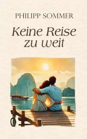 Couverture du produit · Keine Reise zu weit: Eine ergreifende Lovestory (German Edition)