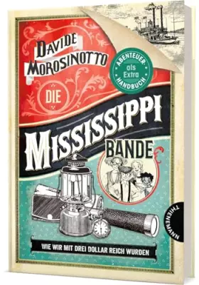 Couverture du produit · Die Mississippi-Bande: Wie wir mit drei Dollar reich wurden
