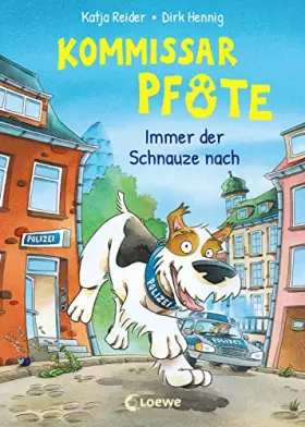 Couverture du produit · Kommissar Pfote (Band 1) - Immer der Schnauze nach: Begleite den beliebten Hunde-Held bei seiner Spurensuche - Lustiger Kinderk