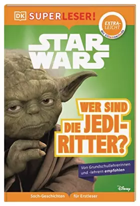 Couverture du produit · SUPERLESER! Star Wars™ Wer sind die Jedi-Ritter?: Lesestufe extraleicht, Sach-Geschichten für Erstleser. Mit Silbenmethode für 