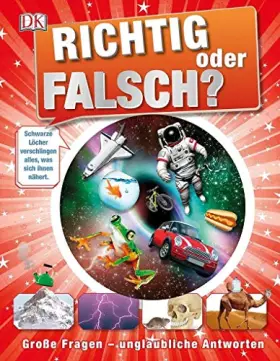 Couverture du produit · Richtig oder falsch?: Große Fragen – unglaubliche Antworten