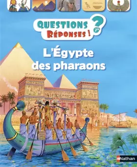 Couverture du produit · L'Égypte des pharaons - Questions/Réponses - doc dès 7 ans (05)