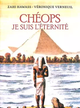 Couverture du produit · Chéops: Je suis l'Eternité