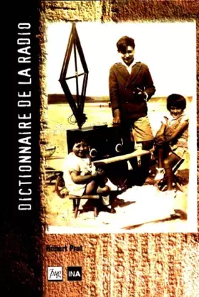 Couverture du produit · DICTIONNAIRE DE LA RADIO