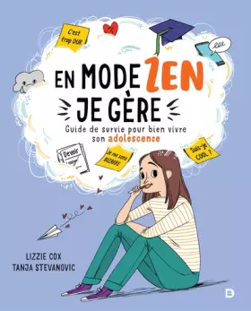 Couverture du produit · En mode zen, je gère: Guide de survie pour bien vivre son adolescence au collège