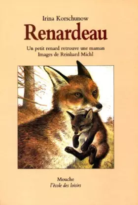 Couverture du produit · Renardeau : Un petit renard retrouve une maman