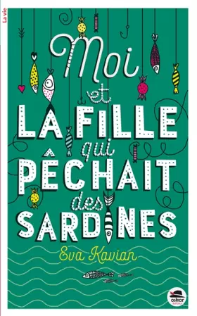 Couverture du produit · Moi et la fille qui pêchait des sardines