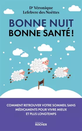 Couverture du produit · Bonne nuit, bonne santé !: Comment retrouver votre sommeil sans médicaments pour vivre mieux et plus longtemps
