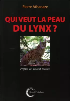 Couverture du produit · Qui veut la peau du lynx ?