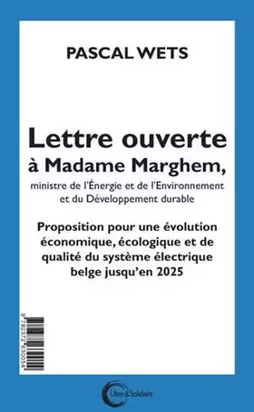Couverture du produit · Lettre ouverte à Mme Marghem, ministre de l'Energie et de l'Environnement