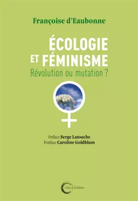 Couverture du produit · ÉCOLOGIE ET FÉMINISME: Révolution ou mutation ?