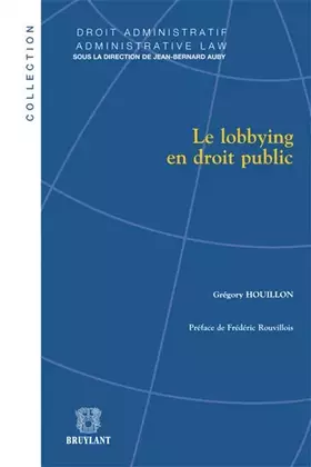 Couverture du produit · Le Lobbying en droit public