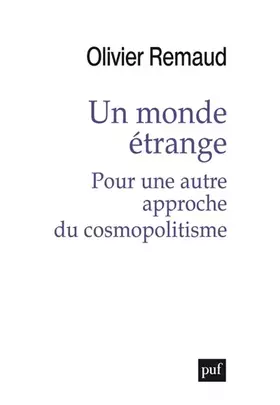 Couverture du produit · Un monde étrange. Pour une autre approche du cosmopolitisme