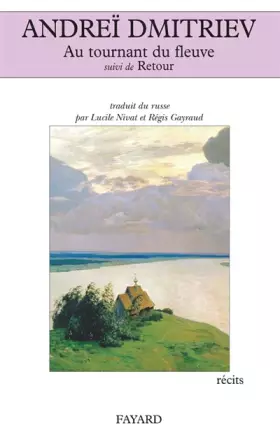 Couverture du produit · Au tournant du fleuve suivi de Retour