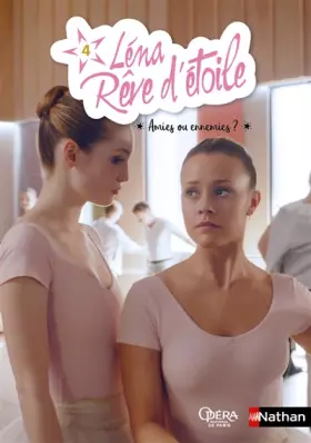Couverture du produit · Léna rêve d'étoile - Amies ou ennemies ? - Tome 4 - Dès 8 ans (4)