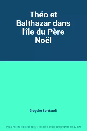 Couverture du produit · Théo et Balthazar dans l'île du Père Noël