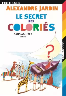 Couverture du produit · Sans adultes, II : Le secret des Coloriés